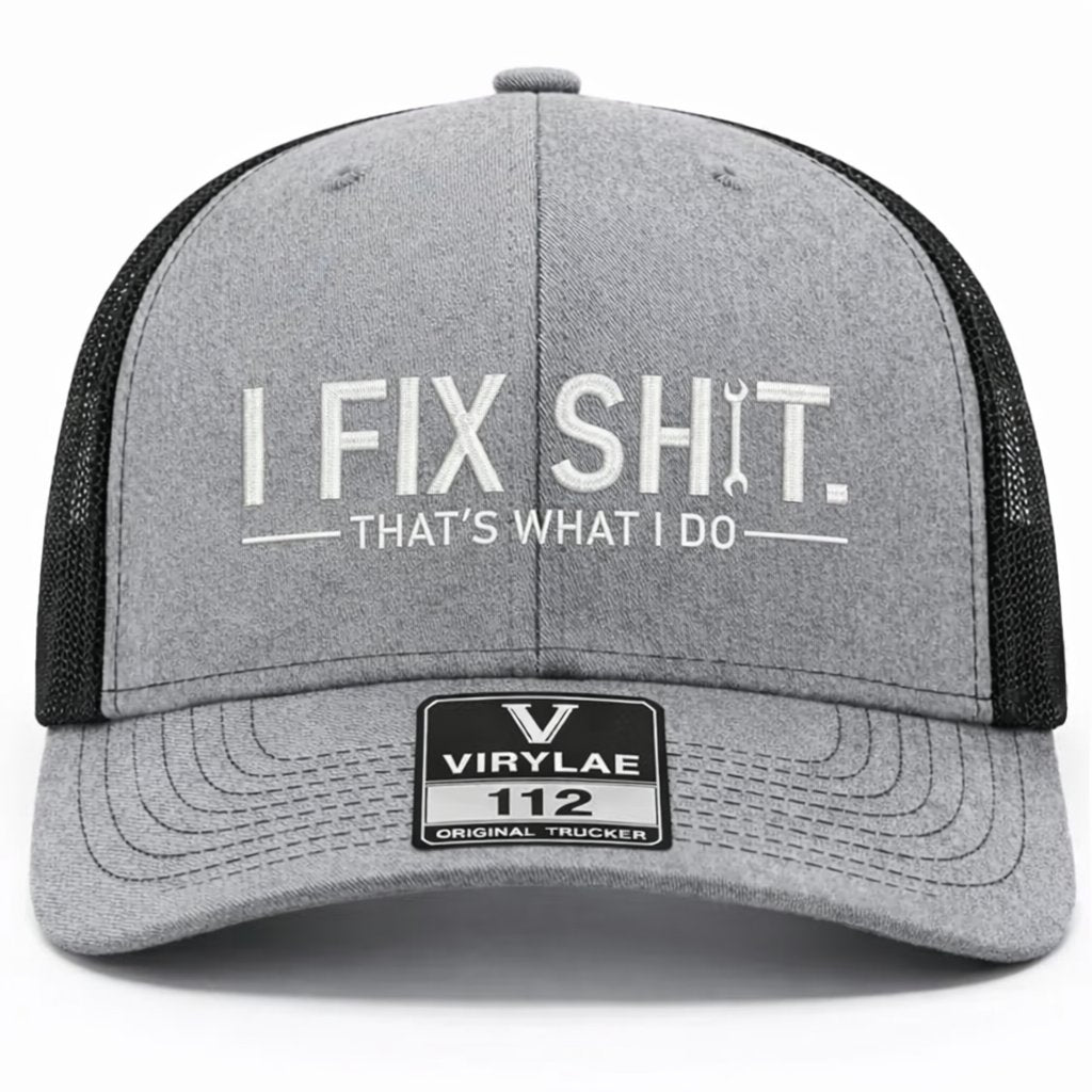 🛠️ I Fix Shit Trucker Hat – Funny Mechanic & Fixer Cap